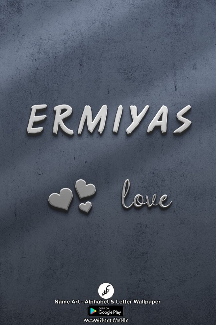 ERMIYAS | New Whatsapp Status ERMIYAS | Best Name Art DP ERMIYAS