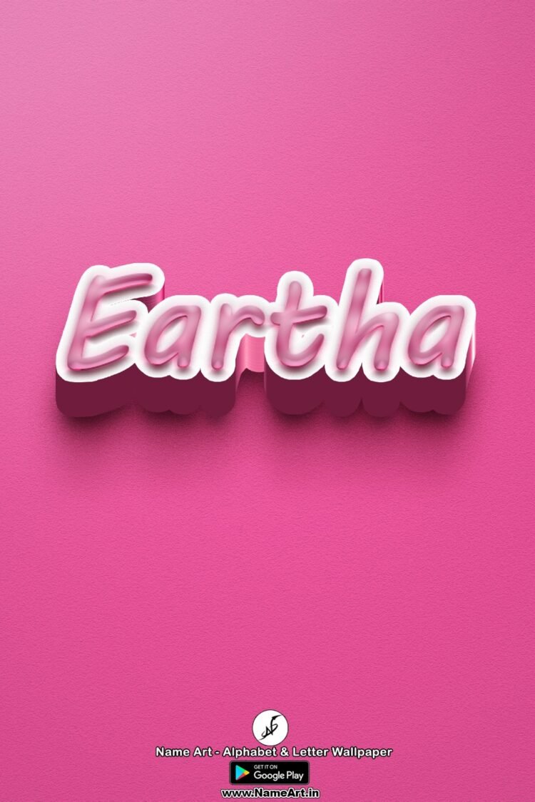 Eartha Name Art DP | Best New Whatsapp Status Eartha