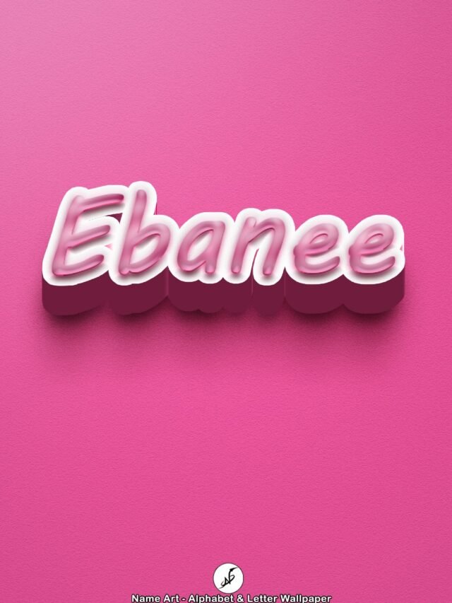 Ebanee | Whatsapp Status Ebanee | Happy Birthday Ebanee !! | New Whatsapp Status Ebanee Images |