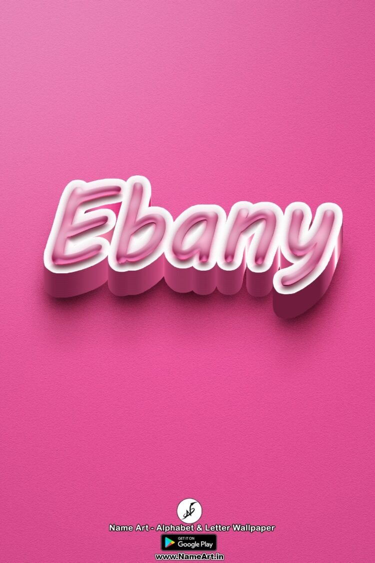 Ebany Name Art DP | Best New Whatsapp Status Ebany
