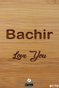 Bachir | Whatsapp Status Bachir | Happy Birthday Bachir !! | New Whatsapp Status Bachir Images |