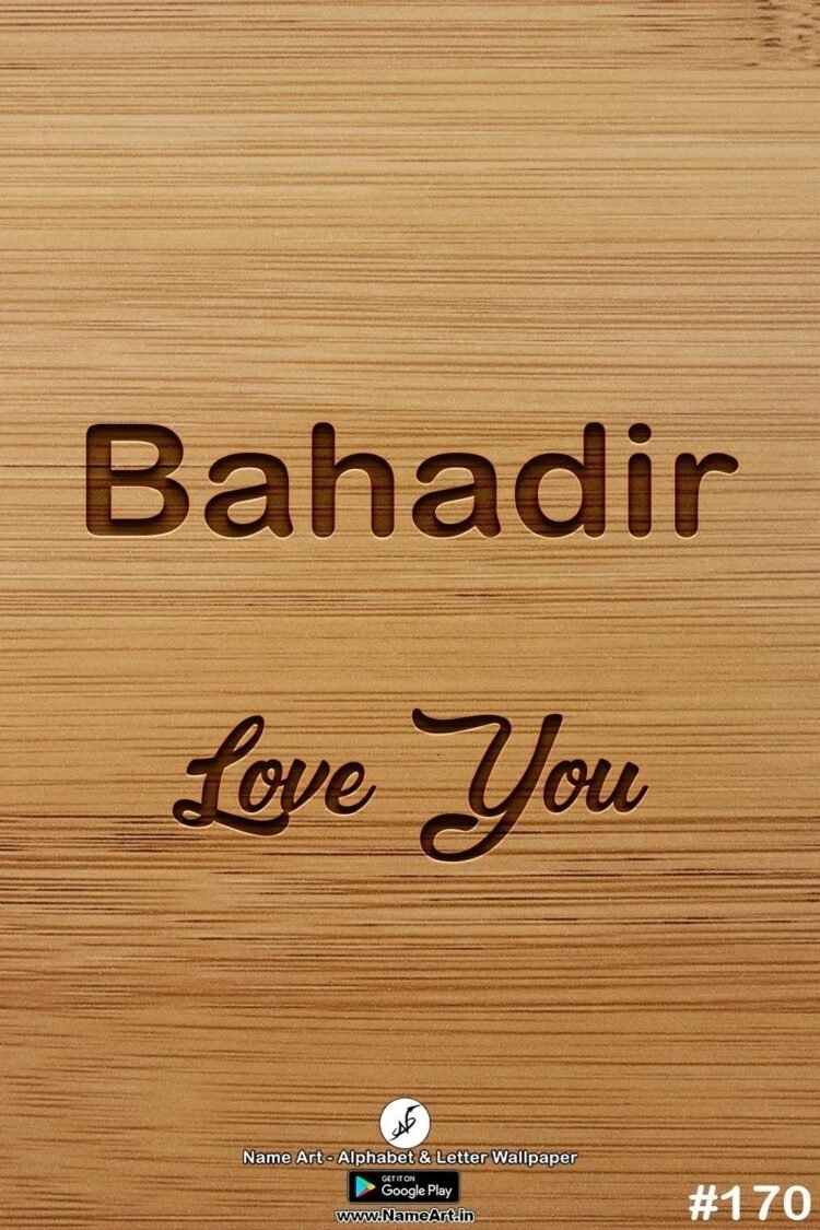 Bahadir Name Art DP | Best New Whatsapp Status Bahadir