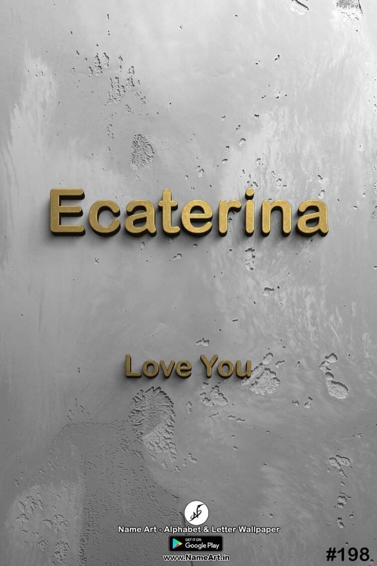 Ecaterina Name Art DP | Best New Whatsapp Status Ecaterina