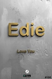 Edie | Whatsapp Status Edie | Happy Birthday Edie !! | New Whatsapp Status Edie Images |