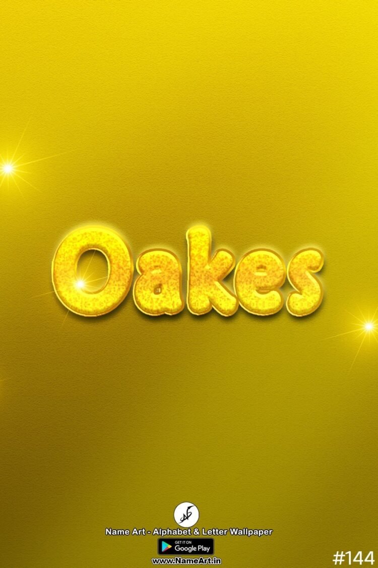 Oakes Name Art DP | Best New Whatsapp Status Oakes