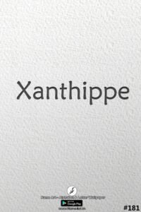 Xanthippe | Whatsapp Status Xanthippe | Happy Birthday Xanthippe !! | New Whatsapp Status Xanthippe Images |