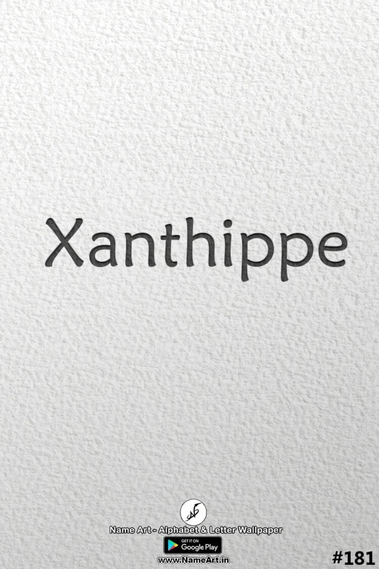 Xanthippe Name Art DP | Best New Whatsapp Status Xanthippe