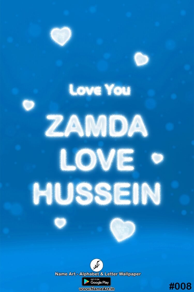 Zamda Love Hussein Name Art DP | Best New Whatsapp Status Zamda Love Hussein