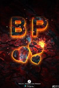 BP | Creative Fire BP Whatsapp Status Letter DP BP | BP Love Status Letter Cute Couple Creative Fire BP Whatsapp Status Letter DP !!