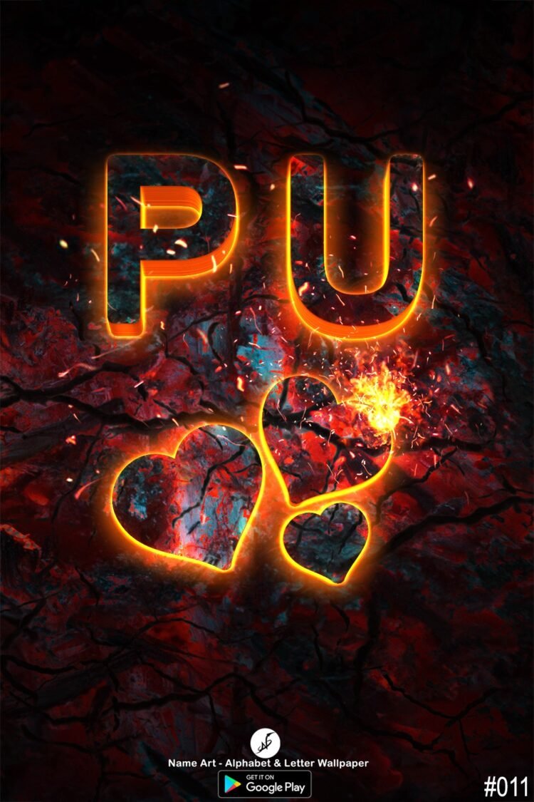 PU Love Creative Fire Photos | PU Whatsapp Status Letter
